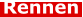 Rennen